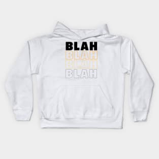 BLAH BLAH BLAH Kids Hoodie